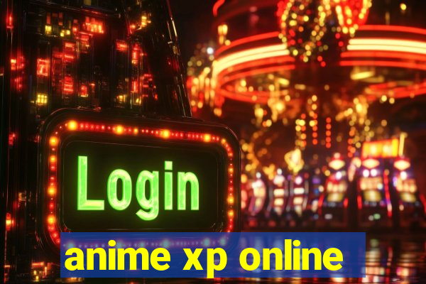 anime xp online